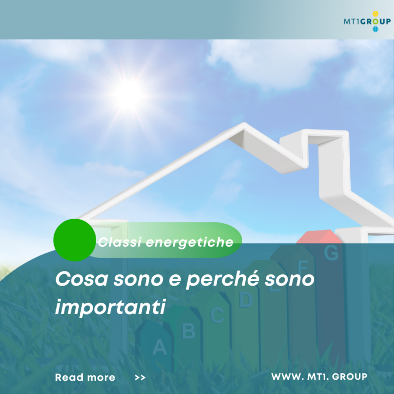 MT1 Group - Classi energetiche - Cosa sono e perchè sono importanti